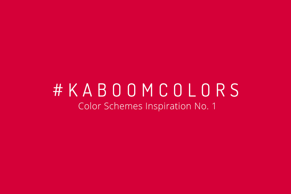 #KABOOMCOLORS – Your weekly colors inspiration No. 1